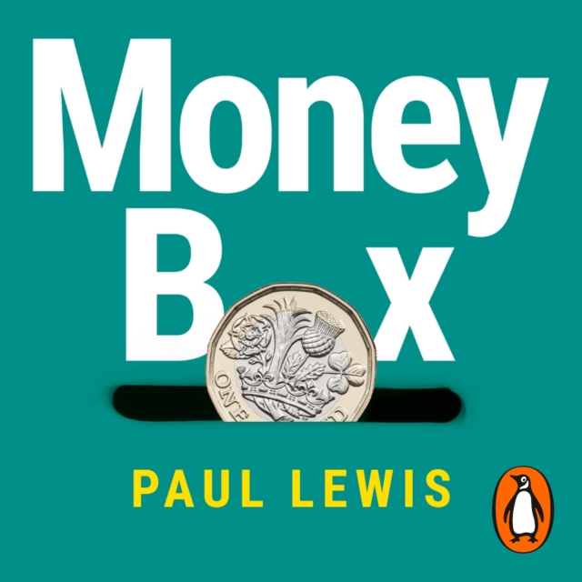 Money Box : Your toolkit for balancing your budget, growing your bank balance and living a better financial life, eAudiobook MP3 eaudioBook