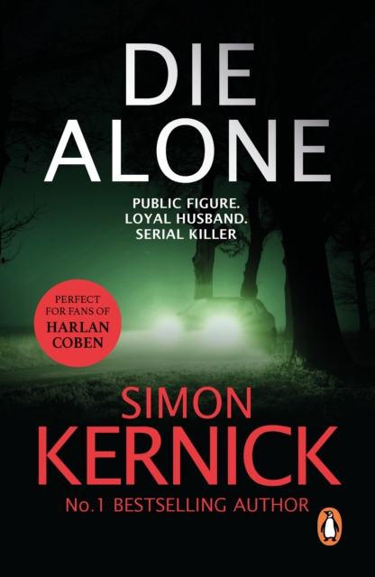 Die Alone : a seriously high-octane thriller from bestselling author Simon Kernick, EPUB eBook