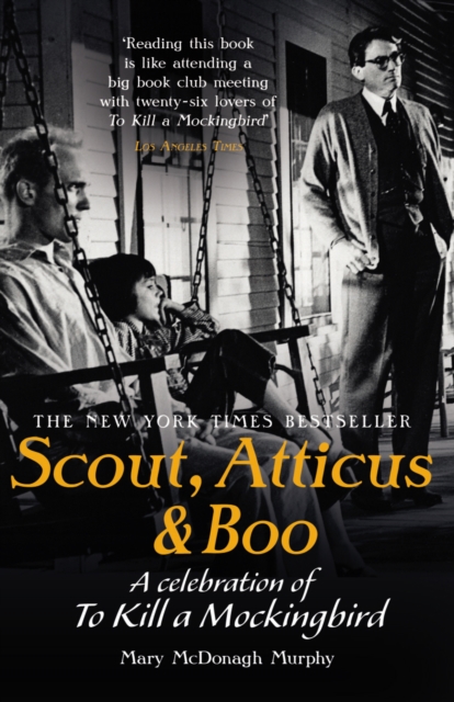 Scout, Atticus & Boo : A Celebration of To Kill a Mockingbird, EPUB eBook