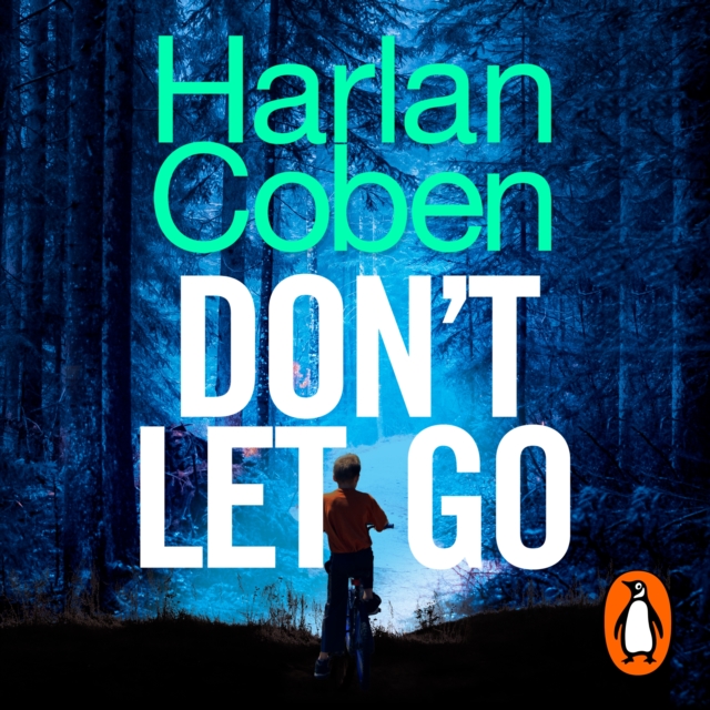 Don't Let Go : From the #1 bestselling creator of the hit Netflix series Fool Me Once, eAudiobook MP3 eaudioBook