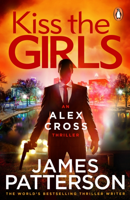 Kiss the Girls : (Alex Cross 2), EPUB eBook