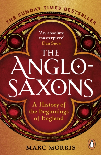 The Anglo-Saxons : A History of the Beginnings of England, EPUB eBook