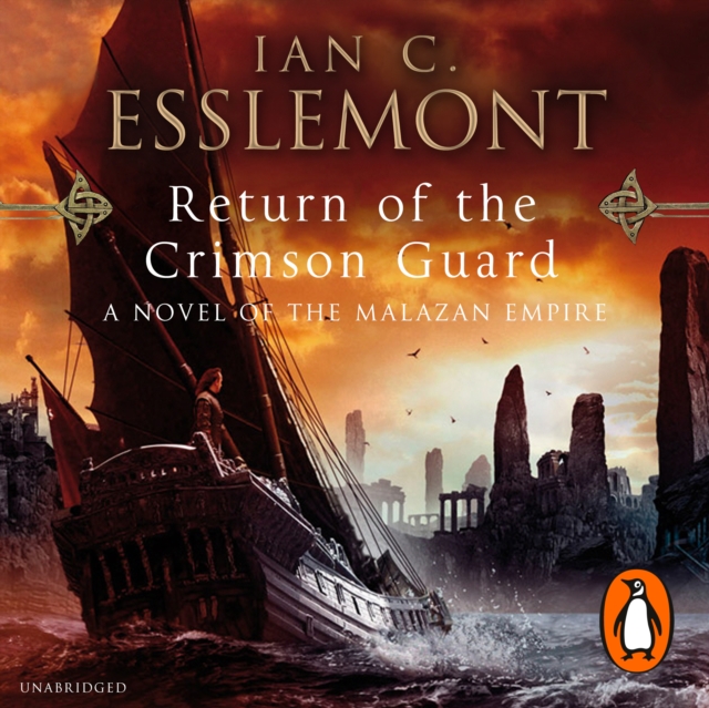 Return Of The Crimson Guard : a compelling, evocative and action-packed epic fantasy that will keep you gripped, eAudiobook MP3 eaudioBook