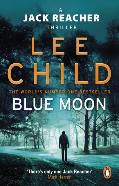 Blue Moon : An unputdownable Jack Reacher thriller from the No.1 Sunday Times bestselling author, EPUB eBook
