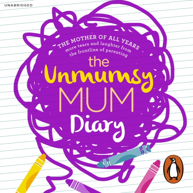 The Unmumsy Mum Diary, eAudiobook MP3 eaudioBook
