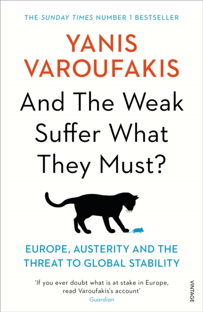 And The Weak Suffer What They Must? : Europe, Austerity and the Threat to Global Stability, EPUB eBook