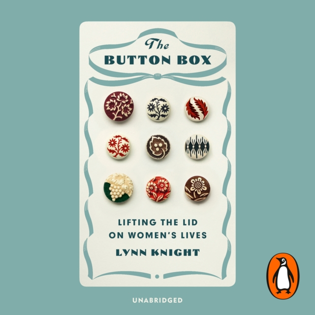 The Button Box : Lifting the Lid on Women's Lives, eAudiobook MP3 eaudioBook