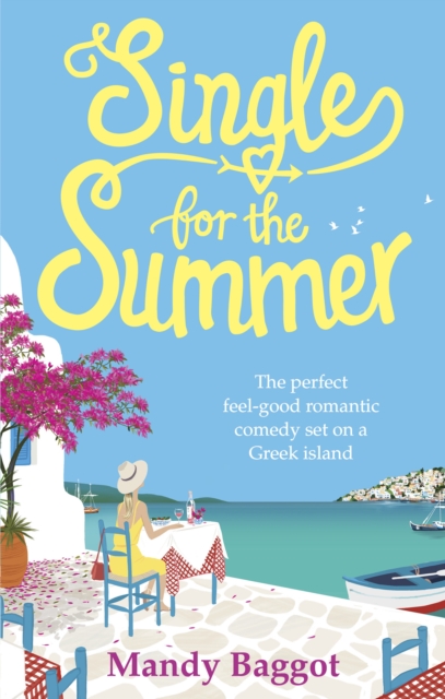 Single for the Summer : A feel-good summer read from the Queen of Greek romantic comedies, EPUB eBook