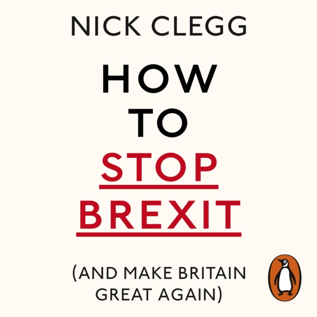 How To Stop Brexit (And Make Britain Great Again), eAudiobook MP3 eaudioBook