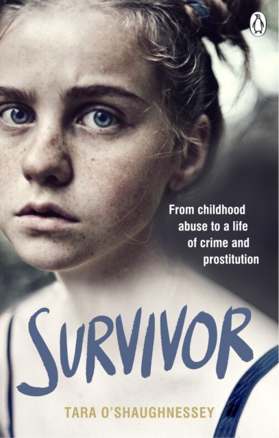 Survivor : From childhood abuse to a life of crime and prostitution, EPUB eBook