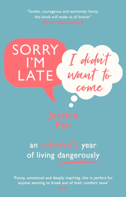 Sorry I'm Late, I Didn't Want to Come : An Introvert s Year of Living Dangerously, EPUB eBook