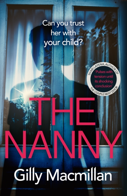 The Nanny : Can you trust her with your child? The Richard & Judy pick for spring 2020, EPUB eBook