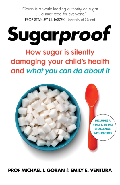 Sugarproof : How sugar is silently damaging your child's health and what you can do about it, EPUB eBook