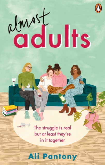 Almost Adults : The relatable and life-affirming story about female friendship you need to read in summer 2019, EPUB eBook