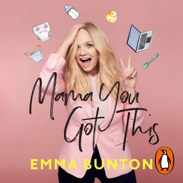 Mama You Got This : A Little Helping Hand For New Parents. The Sunday Times Bestseller, eAudiobook MP3 eaudioBook