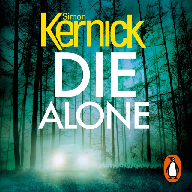 Die Alone : a seriously high-octane thriller from bestselling author Simon Kernick, eAudiobook MP3 eaudioBook