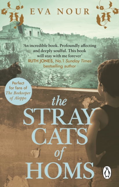 The Stray Cats of Homs : A powerful, moving novel inspired by a true story, EPUB eBook