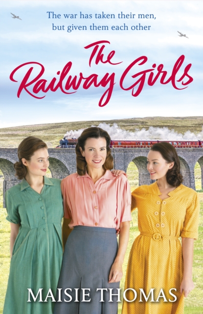 The Railway Girls : Their bond will see them through, EPUB eBook