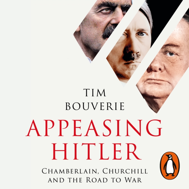 Appeasing Hitler : Chamberlain, Churchill and the Road to War, eAudiobook MP3 eaudioBook