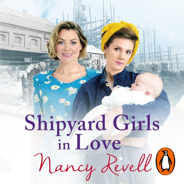 Shipyard Girls in Love : Shipyard Girls 4, eAudiobook MP3 eaudioBook