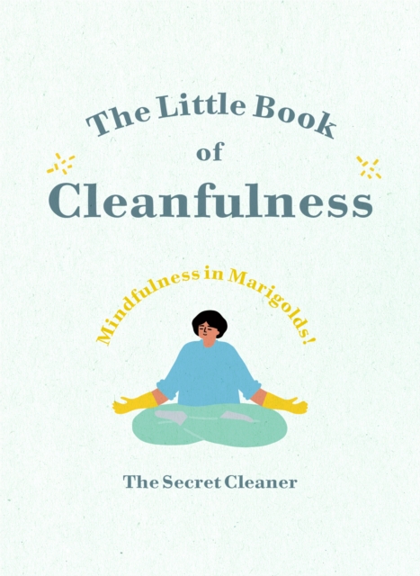 The Little Book of Cleanfulness : Mindfulness in Marigolds!, EPUB eBook
