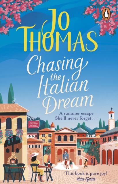 Chasing the Italian Dream : Escape and unwind with bestselling author Jo Thomas, EPUB eBook
