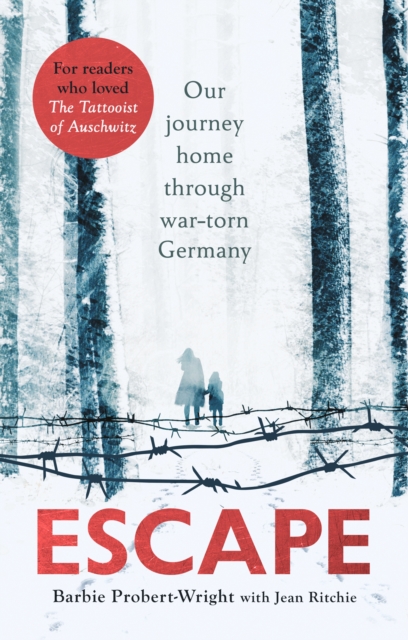 Escape : Our journey home through war-torn Germany, EPUB eBook