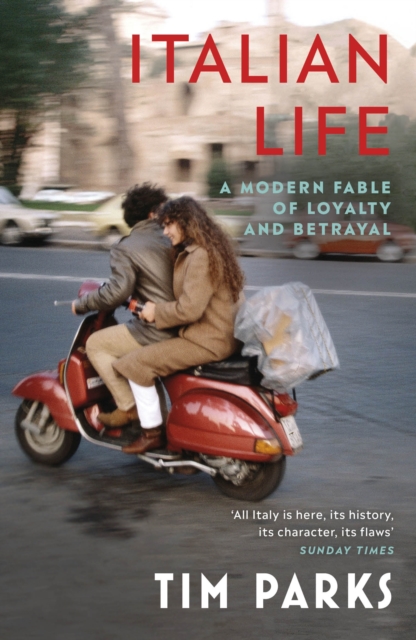 Italian Life : A Modern Fable of Loyalty and Betrayal, EPUB eBook