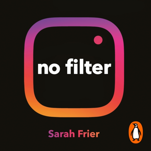 No Filter : The Inside Story of Instagram - Winner of the FT Business Book of the Year Award, eAudiobook MP3 eaudioBook