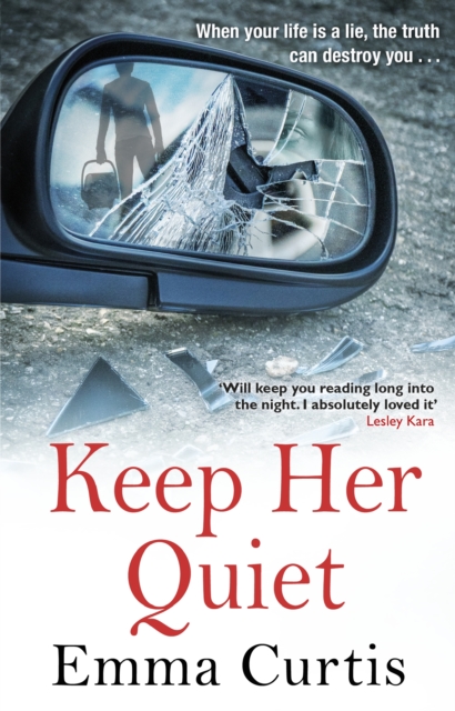Keep Her Quiet : The gripping new novel from  the queen of the unputdownable thriller, EPUB eBook