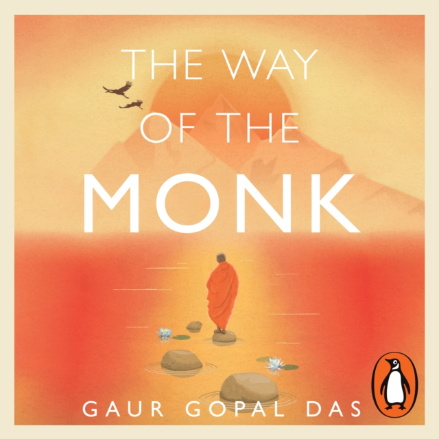 The Way of the Monk : The four steps to peace, purpose and lasting happiness, eAudiobook MP3 eaudioBook