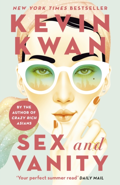 Sex and Vanity : from the bestselling author of Crazy Rich Asians, EPUB eBook