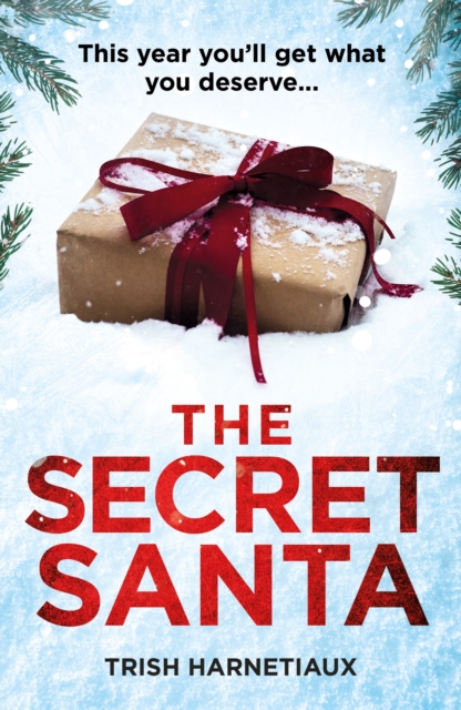The Secret Santa : This year, you ll get what you deserve, EPUB eBook