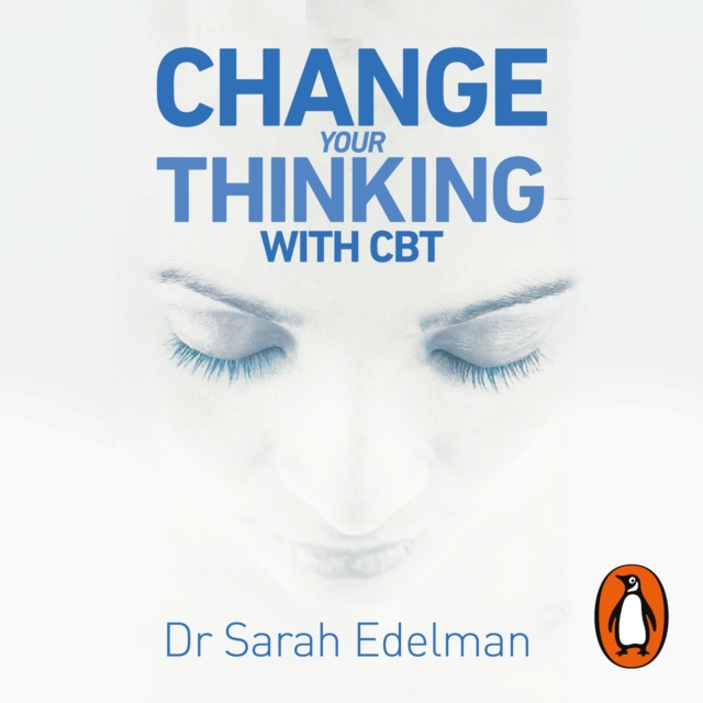 Change Your Thinking with CBT : Overcome stress, combat anxiety and improve your life, eAudiobook MP3 eaudioBook