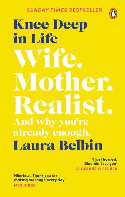 Knee Deep in Life : Wife, Mother, Realist  and why we re already enough, EPUB eBook