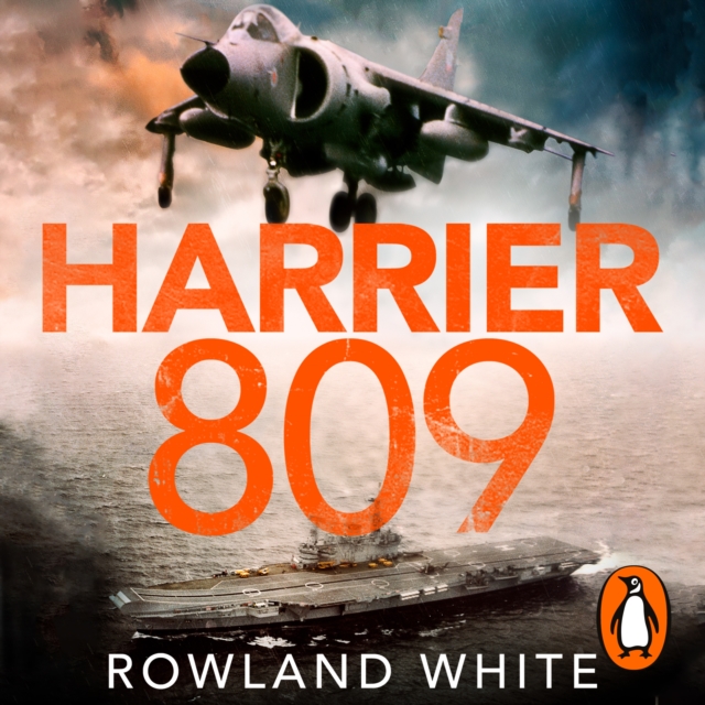 Harrier 809 : Britain’s Legendary Jump Jet and the Untold Story of the Falklands War, eAudiobook MP3 eaudioBook