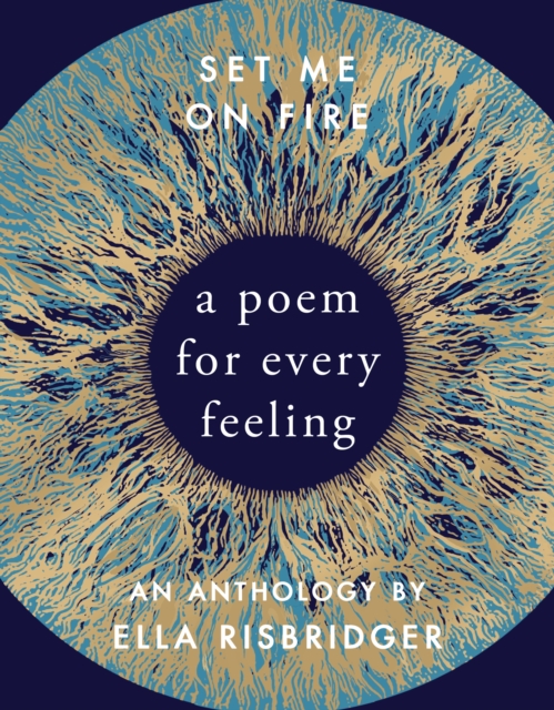 Set Me On Fire : A Poem For Every Feeling, EPUB eBook