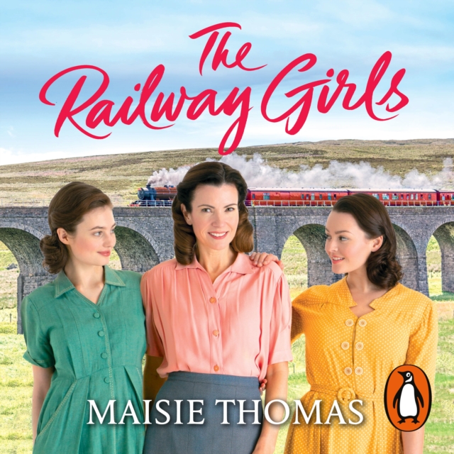 The Railway Girls : Their bond will see them through, eAudiobook MP3 eaudioBook
