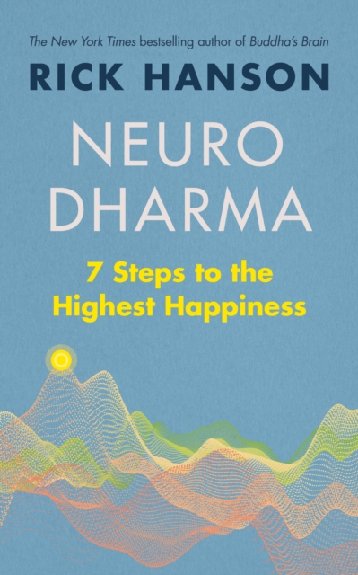 Neurodharma : 7 Steps to the Highest Happiness, EPUB eBook