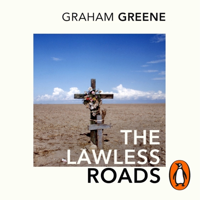 The Lawless Roads, eAudiobook MP3 eaudioBook