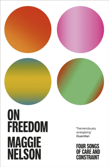 On Freedom : Four Songs of Care and Constraint, EPUB eBook