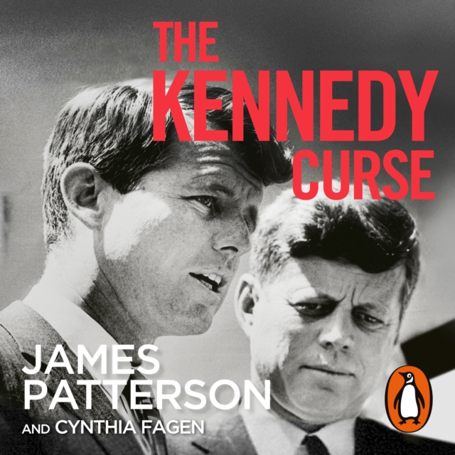 The Kennedy Curse : The shocking true story of America's most famous family, eAudiobook MP3 eaudioBook