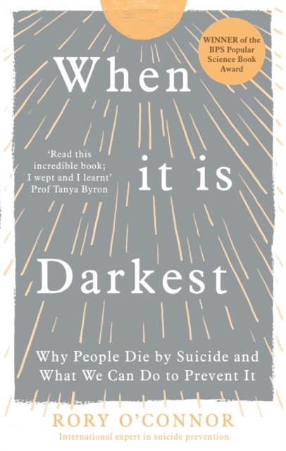 When It Is Darkest : Why People Die by Suicide and What We Can Do to Prevent It, EPUB eBook
