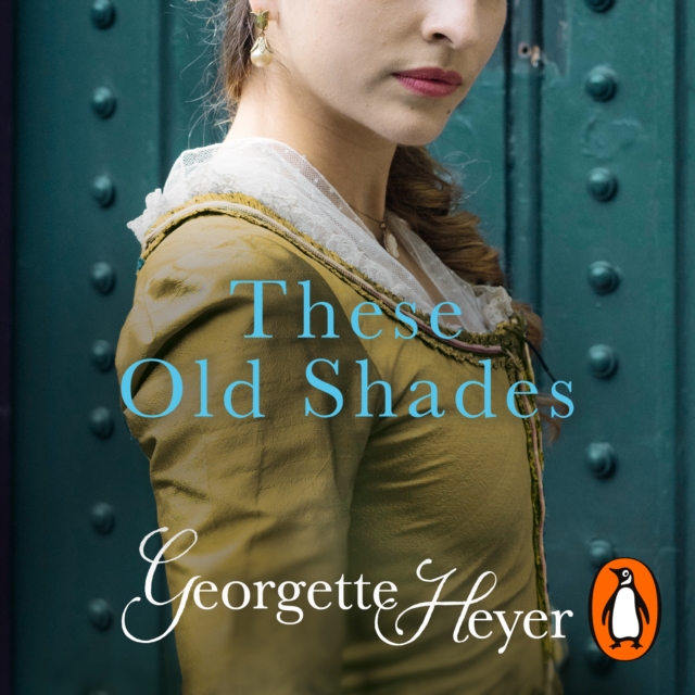 These Old Shades : Gossip, scandal and an unforgettable Regency romance, eAudiobook MP3 eaudioBook