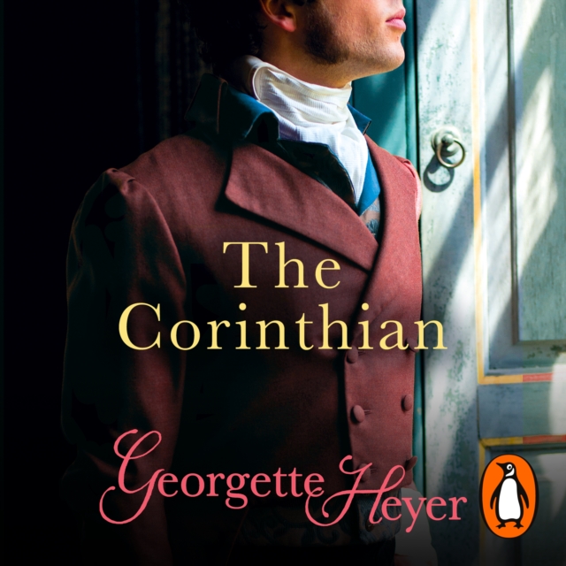 The Corinthian : Gossip, scandal and an unforgettable Regency romance, eAudiobook MP3 eaudioBook