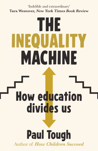 The Inequality Machine : How universities are creating a more unequal world - and what to do about it, EPUB eBook