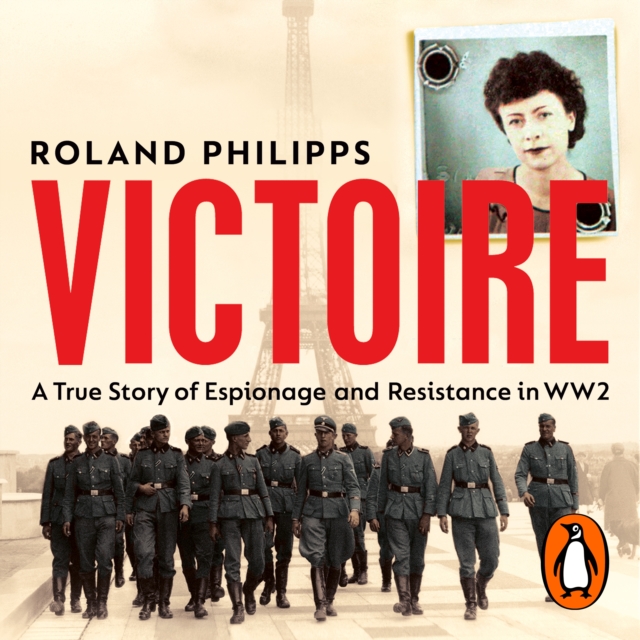 Victoire : A Wartime Story of Resistance, Collaboration and Betrayal, eAudiobook MP3 eaudioBook