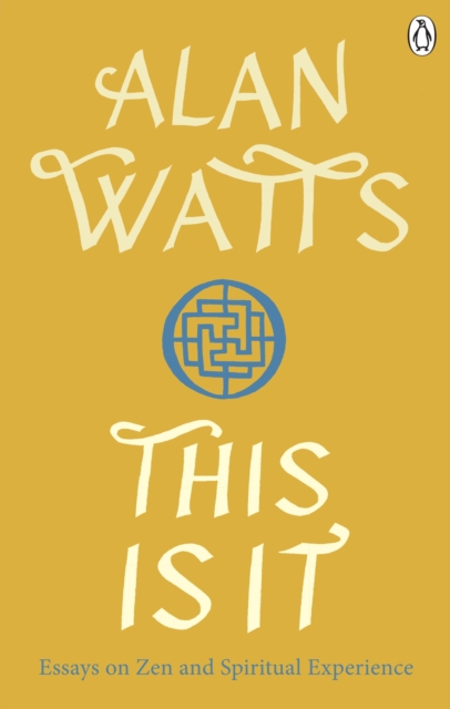 This is It : Essays on Zen and Spiritual Experience, EPUB eBook