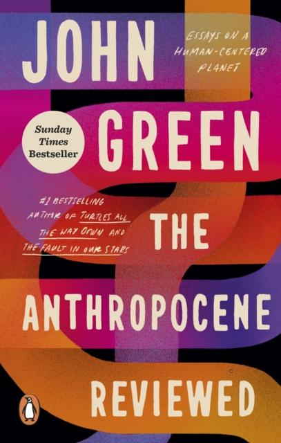 The Anthropocene Reviewed : The Instant Sunday Times Bestseller, EPUB eBook