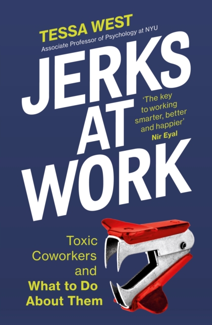 Jerks at Work : Toxic Coworkers and What to do About Them, EPUB eBook